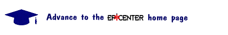[Advance to the EPICENTER home page]